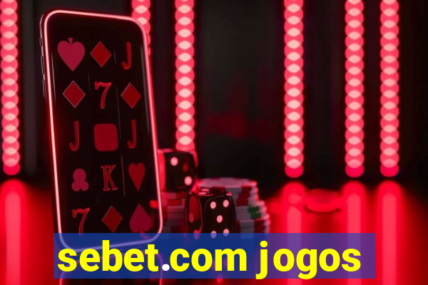 sebet.com jogos